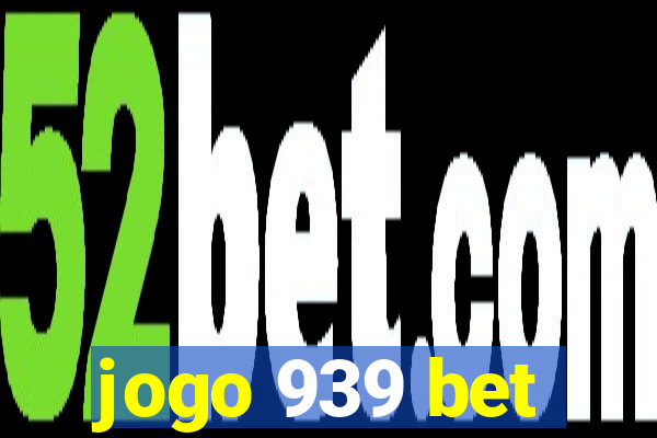 jogo 939 bet